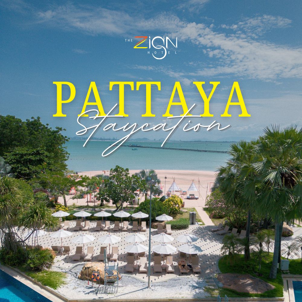 Pattaya Staycation at The Zign Hotel